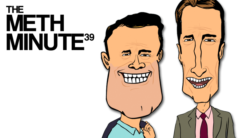 The Meth Minute 39